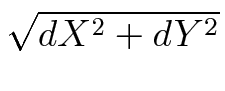 $ \sqrt{dX^2 + dY^2}$